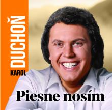 DUCHON KAROL  - CD PIESNE NOSIM