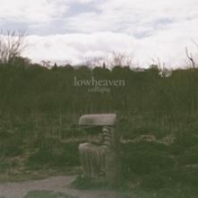 LOWHEAVEN  - VINYL COLLAPSE [VINYL]