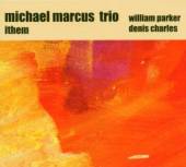 MICHAEL MARCUS / WILLIAM PARKE..  - CD ITHEM