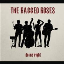 RAGGED ROSES  - CD DO ME RIGHT