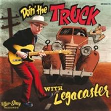 LEGACASTER  - CD DOIN' THE TRUCK WITH...