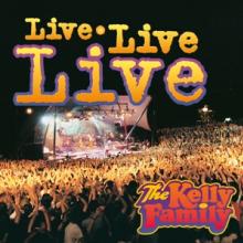 KELLY FAMILY  - 3xVINYL LIVE LIVE LIVE [VINYL]