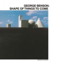 BENSON GEORGE  - VINYL SHAPE OF THINGS TO COME [VINYL]