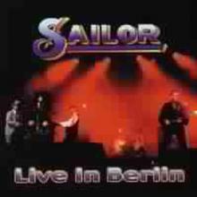 SAILOR  - CD LIVE IN BERLIN