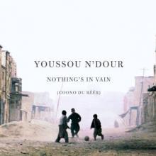 N'DOUR YOUSSOU  - CD NOTHING'S IN VAIN -FRENCH
