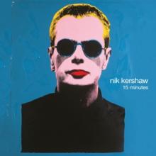 KERSHAW NIK  - CD 15 MINUTES