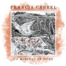 CABREL FRANCIS  - SI UN MORCEAU DE SICRE /7