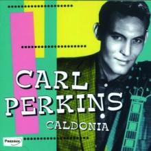 PERKINS CARL  - CD CALDONIA