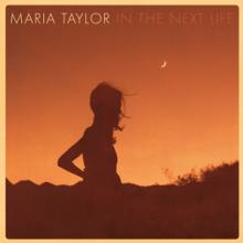 TAYLOR MARIA  - CD IN THE NEXT LIFE