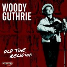 GUTHRIE WOODY  - CD OLD TIME RELIGION