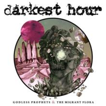 DARKEST HOUR  - CD GODLESS PROPHETS & THE MIGRANT FLORA