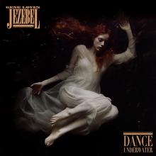 GENE LOVES JEZEBEL  - VINYL DANCE UNDERWATER [VINYL]