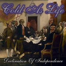 COLD AS LIFE  - CD DECLINATION OF INDEPENDENCE
