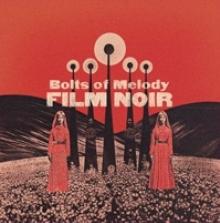 BOLTS OF MELODY  - VINYL FILM NOIR [VINYL]