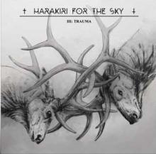 HARAKIRI FOR THE SKY  - 2xVINYL III: TRAUMA [VINYL]
