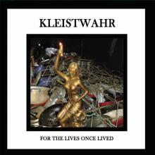 KLEISTWAHR  - CD FOR THE LIVES ONCE LIVED