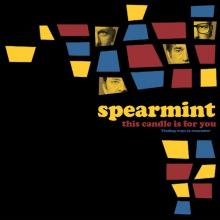 SPEARMINT  - VINYL THIS CANDLE IS FOR YOU [VINYL]