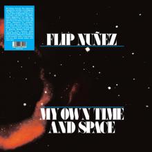 NUNEZ FLIP  - VINYL MY OWN TIME AND SPACE [VINYL]