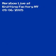 MERZBOW  - 2xCD LIVE AT KNITTING FACTORY NY 2005