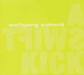 SCHMID WOLFGANG  - CD SWIFT KICK