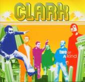 CLARK  - CD TWO OF A KIND