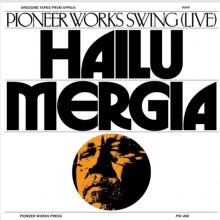 MERGIA HAILU  - VINYL PIONEER WORKS [VINYL]