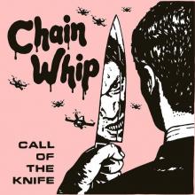 CHAIN WHIP  - VINYL CALL OF THE KNIFE [VINYL]