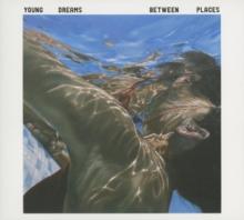 YOUNG DREAMS  - CD BETWEEN PLACES