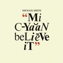MICHAEL SMITH  - VINYL MI CYAAN BELIEVE IT [VINYL]