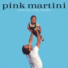 PINK MARTINI  - 2xVINYL HANG ON LITTLE TOMATO [VINYL]