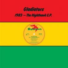 GLADIATORS  - VINYL 1983 THE NIGHTHAWK E.P. [VINYL]