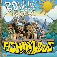BOWLING FOR SOUP  - VINYL FISHING FOR WOODS [VINYL]