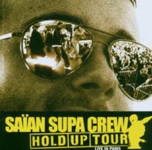 SAIAN SUPA CREW  - CD HOLD UP TOUR -LIVE-