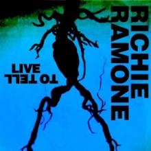 RAMONE RICHIE  - VINYL LIVE TO TELL [VINYL]