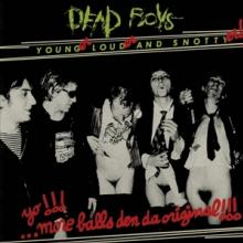 DEAD BOYS  - CD YOUNG, LOUD AND SNOTTY