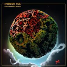RUBBER TEA  - CD FROM A FADING WORLD