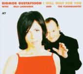 GUSTAFSSON RIGMOR & NILS  - CD I WILL WAIT FOR YOU