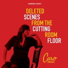 EMERALD CARO  - CD DELETED SCENES FROM THE CUTTIN