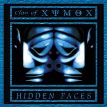 CLAN OF XYMOX  - VINYL HIDDEN FACES [VINYL]