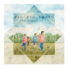 BIG BIG TRAIN  - CD LIKES OF US