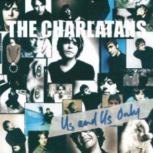 CHARLATANS  - CD US AND US ONLY
