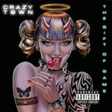 CRAZY TOWN  - CD GIFT OF GAME