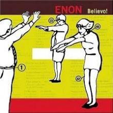 ENON  - VINYL BELIEVO! [VINYL]