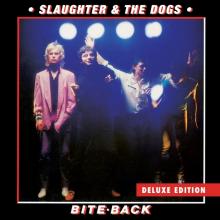SLAUGHTER & THE DOGS  - 2xVINYL BITE BACK [VINYL]