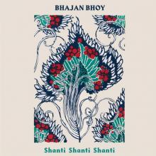 BHAJAN BHOY  - VINYL SHANTI SHANTI SHANTI [VINYL]