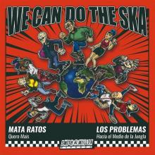 MATA RATOS & LOS PROBL...  - SI WE CAN DO THE SKA 1 /7