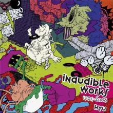 HYU  - CD INAUDIBLE WORKS 1994-2008