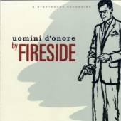FIRESIDE  - CD UOMINI DONORE