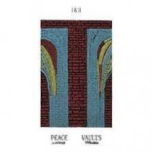 PEACE VAULTS  - VINYL I & II [VINYL]