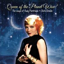 PARTRIDGE ANDY & CHRI...  - CD QUEEN OF THE PLANET WOW!